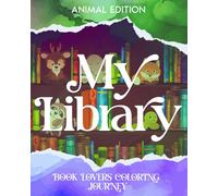 My Library Coloring Book: Animal Edition
