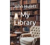 My Library: of Simple Poetry