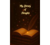 My Library of Thoughts: Lined Journal Notebook, 6 x 9 inch, 200 Pages, Hardcover Magical Writing Journal - Ideal for Reflection, Notes, or Creative Ideas