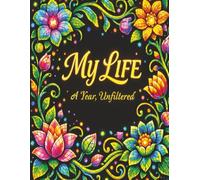 My Life, A Year, Unfiltered: 365-Day Journal for Reflection, Goals, and Gratitude, College-Ruled 8.5 x 11, One Page Per Day, 183 Double-Sided Sheets, Includes Year-End Reflection