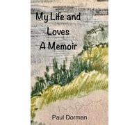 My Life and Loves: A memoir