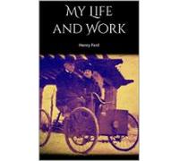 My Life And Work (ebook)