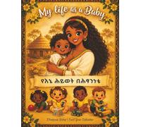 My Life as a Baby: Ethiopian Baby’s First Year Calendar: A Beautiful Baby Memory Book to Record Milestones, Monthly Memories, Handprints, Footprints, Family Messages & First-Year Keepsakes