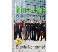 My Life as a Banker: A Life worth Living (Four- book Memoir Series)