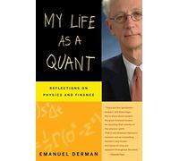 My Life as a Quant: Reflections on Physics and Finance