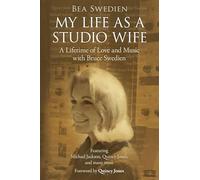 My Life as a Studio Wife: A Lifetime of Love and Music with Bruce Swedien