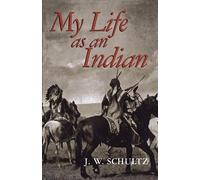 My Life as an Indian (Native American)