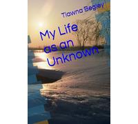 My Life as an Unknown