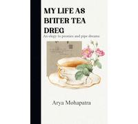 MY LIFE AS BITTER TEA DREG (Edition1st)