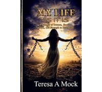 My Life As It Is: A Journey of Trauma, Survival, Faith, and Strength to Rise Again.