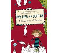 My Life as Lotta 01: A House Full of Rabbits