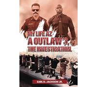 MY LIFE AZ A OUTLAW 3: THE INVESTIGATION