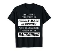 My Life Collection of Poorly Made Decisions Funny Novelty Camiseta