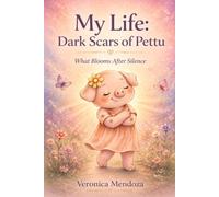 My Life: Dark Scars of Pettu: What Blooms After Silence