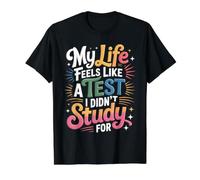 My Life Feels Like A Test I Didn'T Study For - Camiseta gráfica económica, Hombre, Negro, XL