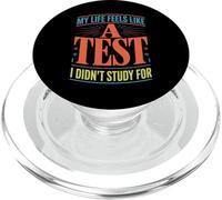 My Life Feels Like A Test I Didn'T Study For - PopSockets PopGrip para MagSafe