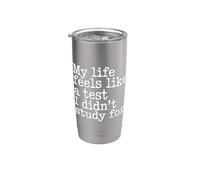 My Life Feels Like A Test I Didn't Study For - Vaso térmico de acero inoxidable de doble pared