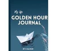 My Life Golden Hour Journal