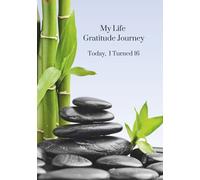 My Life Gratitude Journey - Today I Turned 16: Children's Annual Gratitude Journal, Self-Esteem, Family Keepsake