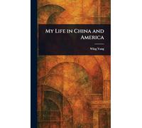My Life in China and America
