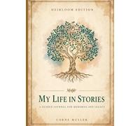 My Life in Stories: A Guided Journal for Memories and Legacy