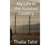 My Life in the Isolated Country