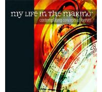 My Life in the Making - Contemplating Concepts Of Forever