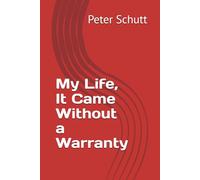 My Life, It Came Without a Warranty: Contrary to thinking I am special, I have been lucky in events both positive and negative that are extraordinarily outrageous
