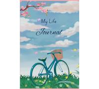 My Life Journal: Noting every moment of life