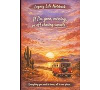 My Life, My Legacy: A Notebook for What Comes Next: A guided journal for important information, personal wishes, and life reflections