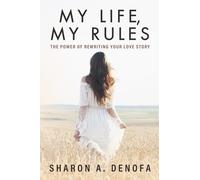 My Life, My Rules: The Power of Rewriting Your Love Story