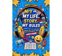 My Life. My Story. My Rules.: A Cool Daily Journal for Boys to Track Their Awesome Adventures and Lessons