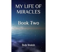 MY LIFE OF MIRACLES - Book Two