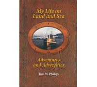 My Life on Land and Sea: Adventures and Adversities