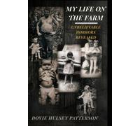 My Life on the Farm: Unbelievable Horrors Revealed