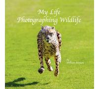 My Life Photographing Wildlife (Bitman Photography)