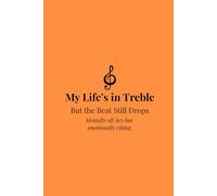 My Life’s in Treble But the Beat Still Drops: Mentally off-key but emotionally vibing