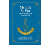 My Life So Far: For the Stories Only You Can Tell