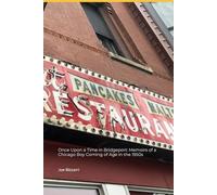 My Life Stories: Once Upon a Time in Bridgeport: Memoirs of a Chicago Boy Coming of Age in the 1950s