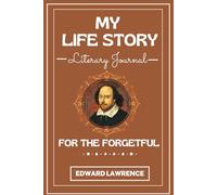 My Life Story: A literary journal for the forgetful
