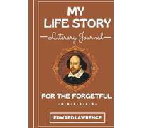 My Life Story: A literary journal for the forgetful