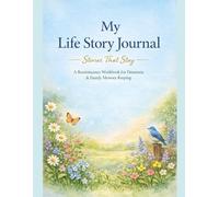 My Life Story Journal A Reminiscence Workbook for Dementia, Alzheimer’s & Family Memory Keeping
