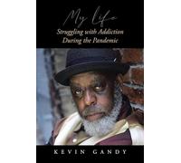 My Life Struggling with Addiction During the Pandemic