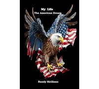 MY LIFE - THE AMERICAN DREAM
