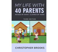 My Life With 40 Parents: Raised by Many, Claimed by None