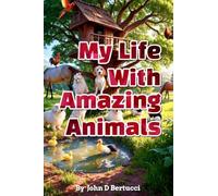 My Life With Amazing Animals