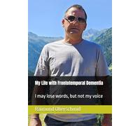 My Life with Frontotemporal Dementia: I may lose words, but not my voice