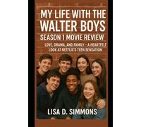 My Life with the Walter Boys: Season 1 Movie Review: Love, Drama, and Family - A Heartfelt Look at Netflix’s Teen Sensation (Living with the Walter Boys: A Heartfelt Movie Review Series)