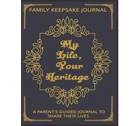 My Life, Your Heritage: More than a guided journal; it is a bridge between generations, a beautifully designed space to record your one-of-a-kind story so it can be cherished for years to come.