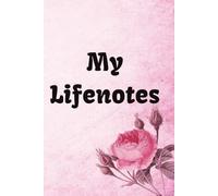 My Lifenotes Notebook: Notepad to Easily Organize and write Your Tasks And Appointments - Stylish Book And School Or Office Supplies For Women | 6x9 ... | Gift for Vacation, Holidays and Free Times